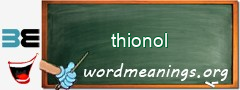 WordMeaning blackboard for thionol